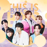 THIS IS BTS, BITCH ⁷