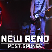 = NEW RENO = Alternative / Post Grunge=