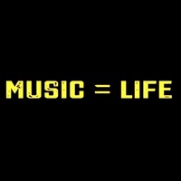 Music = Life